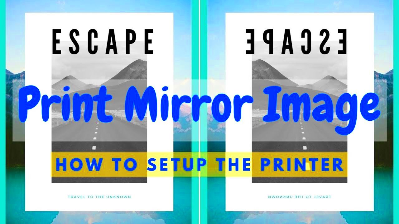 Printing a Mirror Image  how to setup printer  YouTube