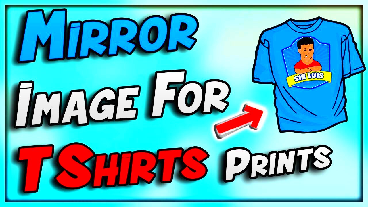 How To Mirror And Reverse An Image To Print For T Shirts  YouTube