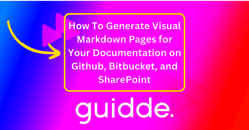 How To Generate Visual Markdown Pages for Your Documentation on Github 