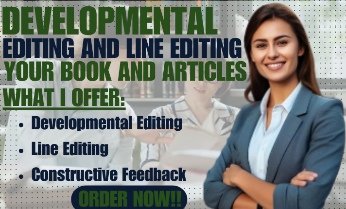 I will help with developmental editing and line editing your book or articles