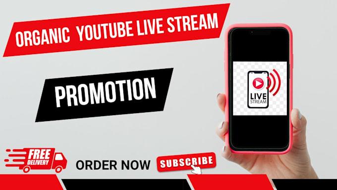 organically promote facebook, youtube livestream video