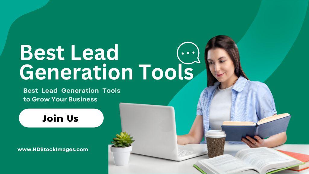 Best Lead Generation Tools to Grow Your Business