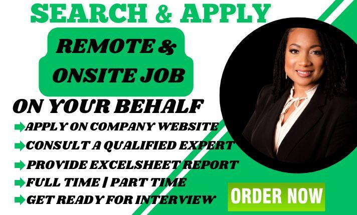 I Will Search and Apply for Remote Jobs, Onsite Jobs, or Any Job Application