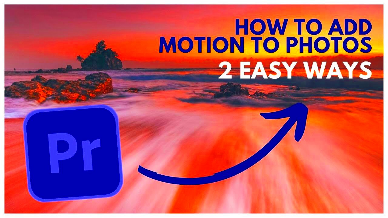 How to add Motion to Photos in Adobe Premiere Pro Photo Moving in 