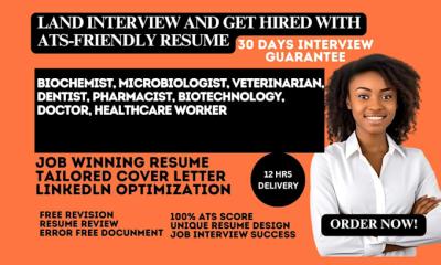 I Will Create Professional Resumes for Biochemists, Microbiologists, Veterinarians, Dentists, and Pharmacists