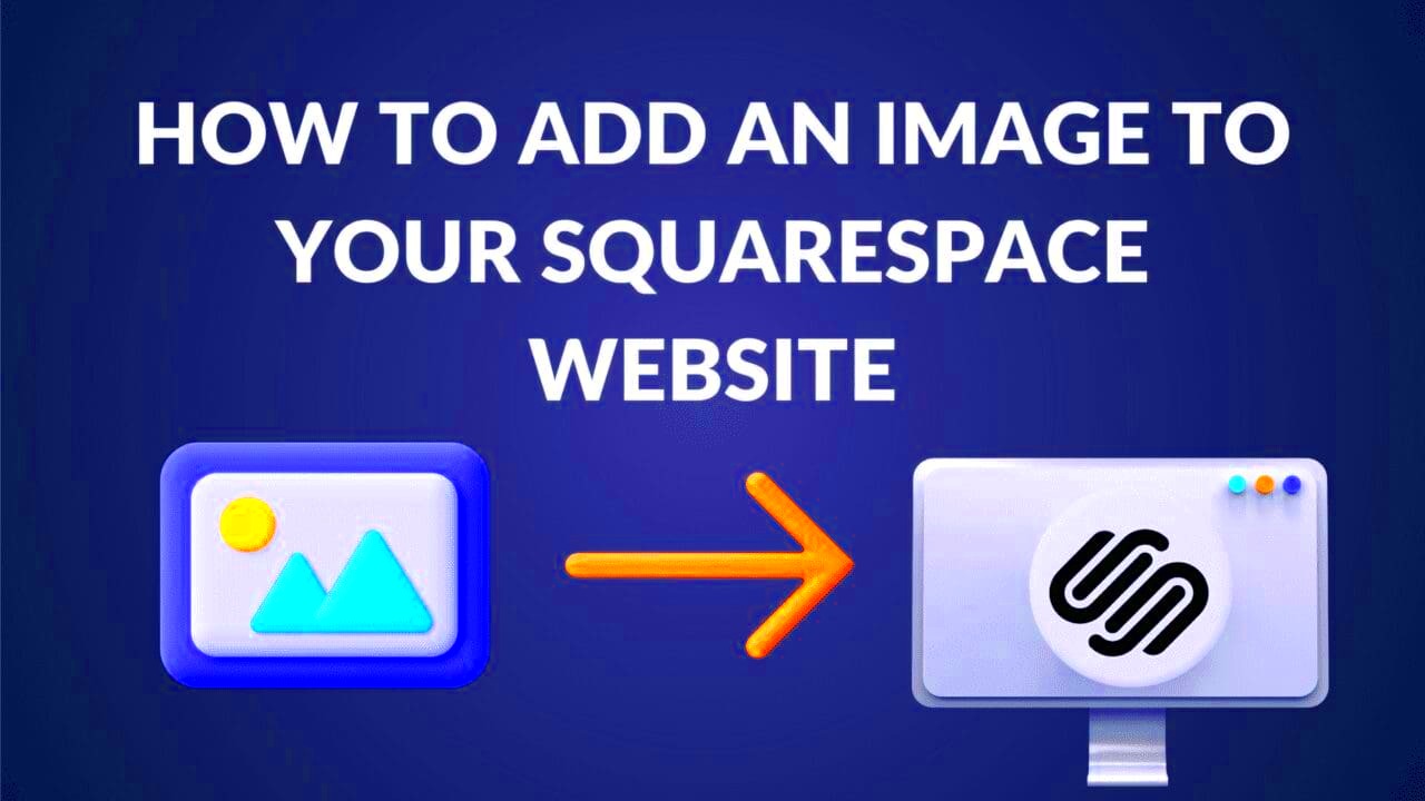 How to Add an Image to Your Squarespace Website  Blogging Guide