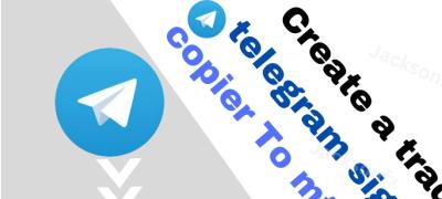 I Will Create a Trade Telegram Signal Copier to MT4, MT5