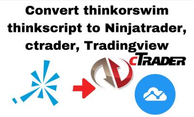 I Will Convert Thinkorswim ThinkScript to NinjaTrader 8, cTrader, TradingView