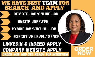 I Will Search and Apply for Remote, Onsite, Hybrid Jobs and Any Job Applicant