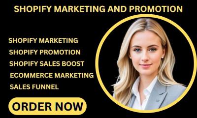 I Will Boost Shopify Store Sales with Expert Marketing, Promotion, and Sales Funnel Strategies