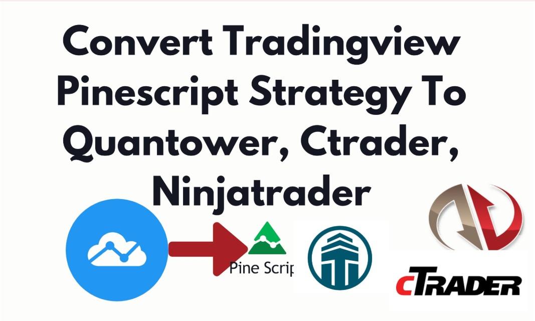 I Will Convert TradingView PineScript to Quantower, cTrader, NinjaTrader 8