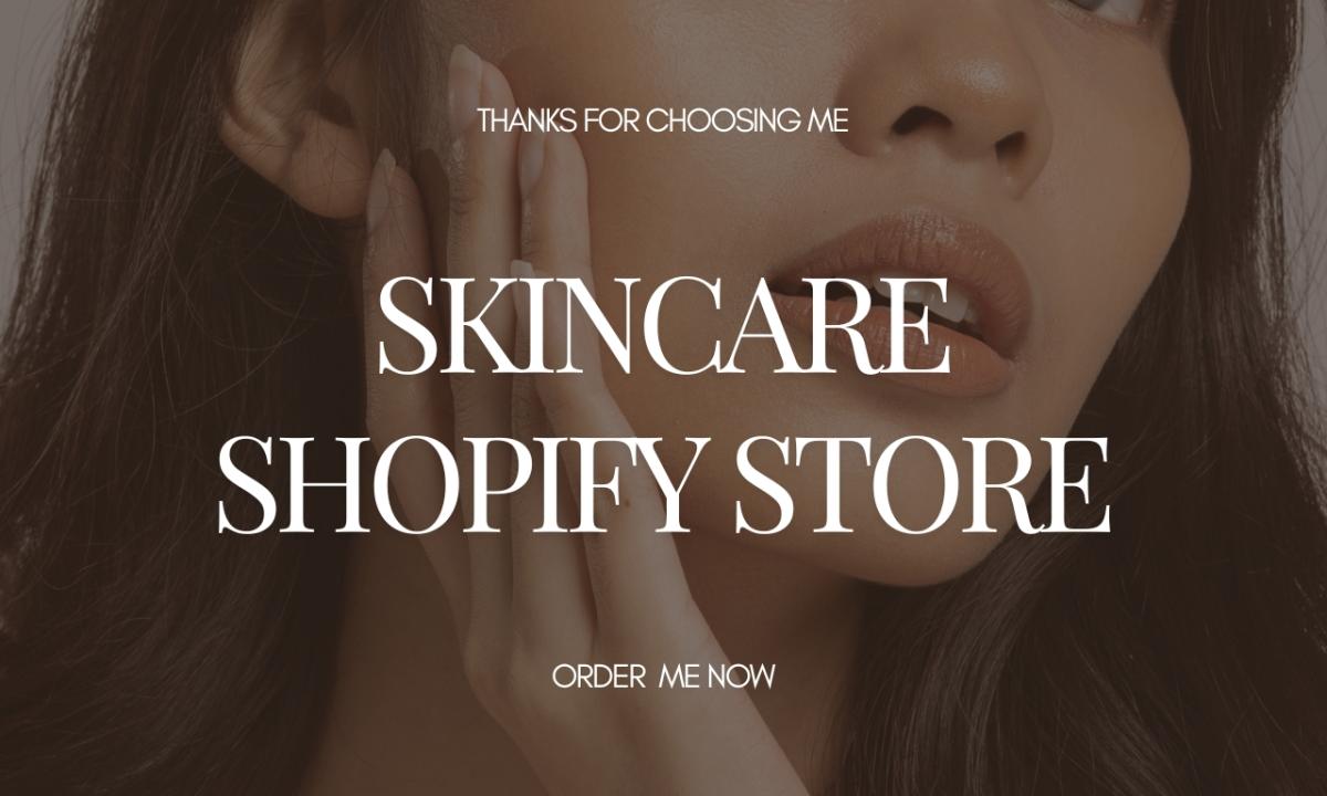 I Will Set Up a Skincare Shopify Store for Your Business