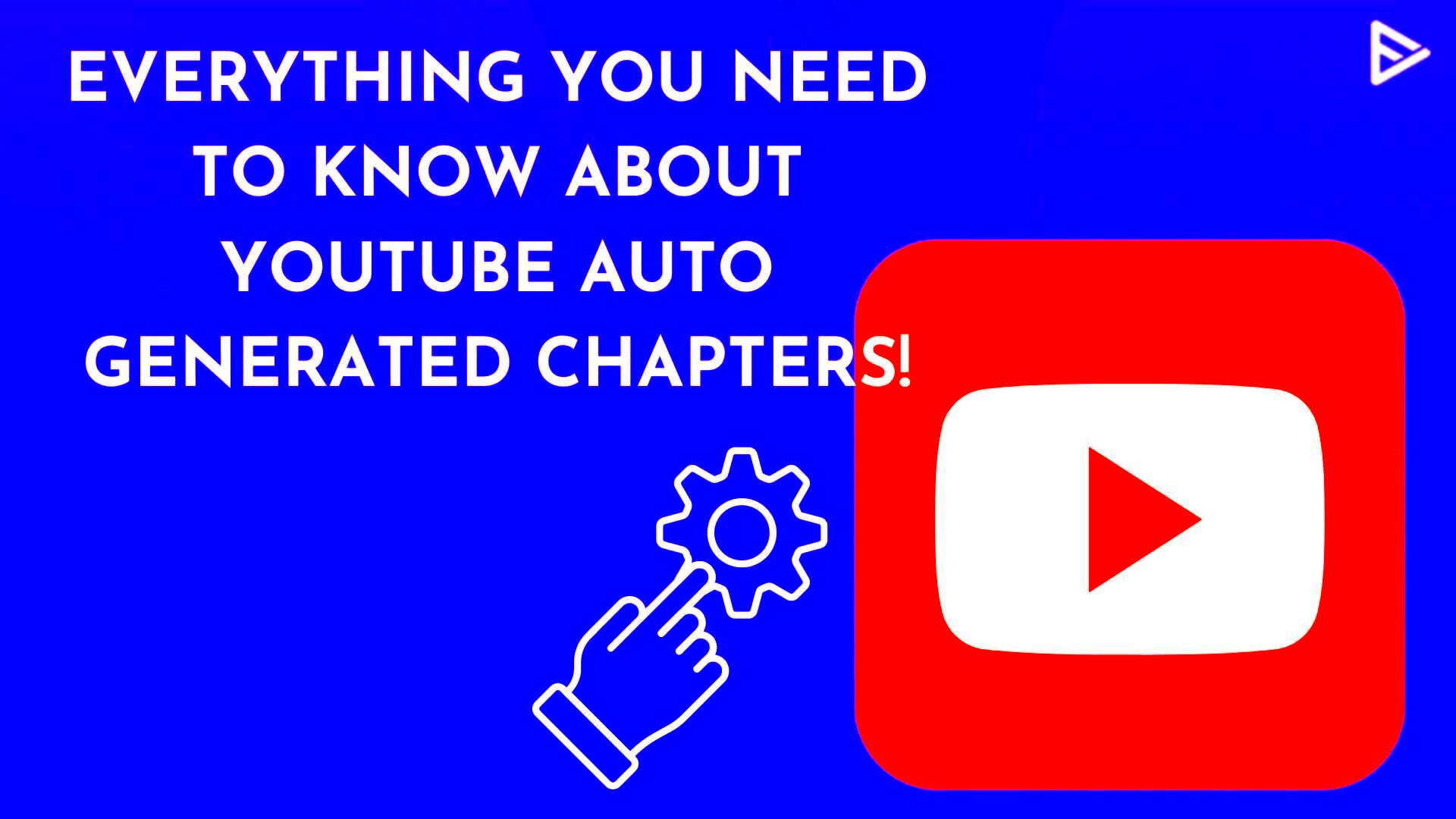 What Are YouTube Auto Generated Chapters