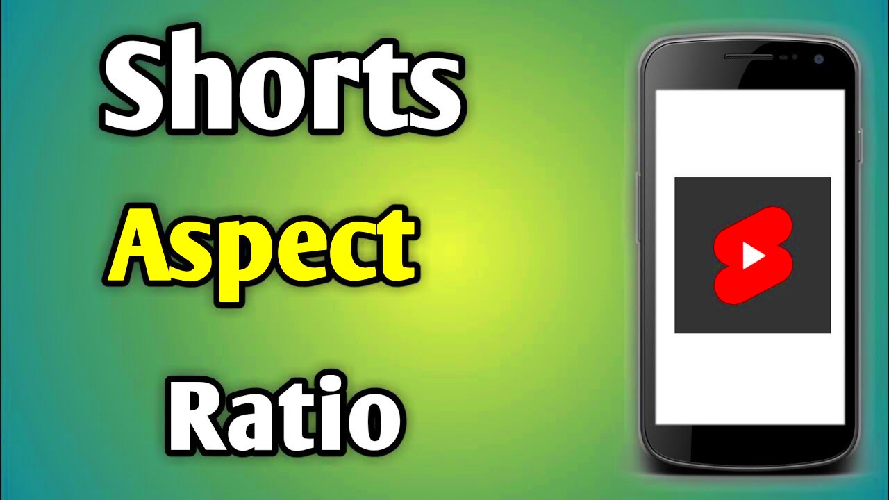 Best Aspect Ratio For Youtube Shorts Aspect Ratio To 916 For Shorts 