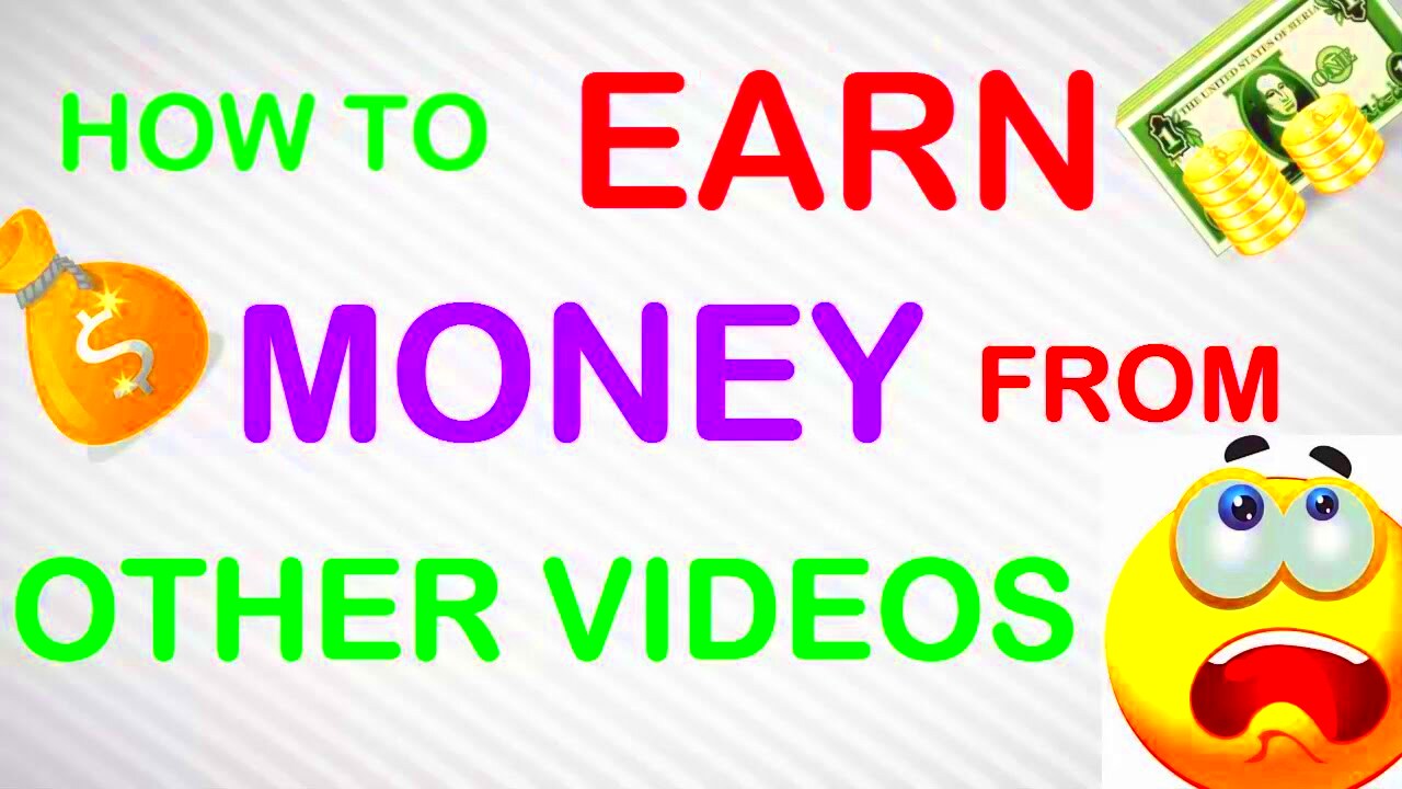 How To Make Money From Other Peoples Youtube Videos  YouTube