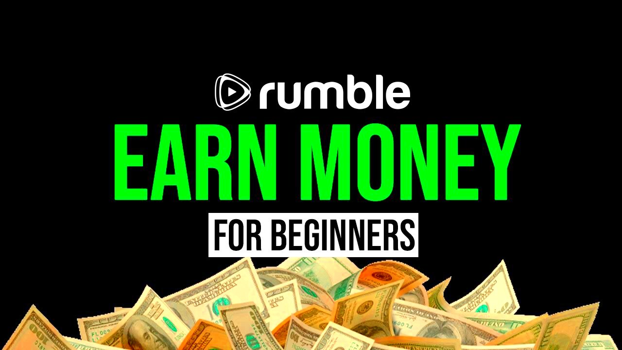 How To MAKE MONEY On RUMBLE For Beginners 2024 Step by step  RUMBLE 