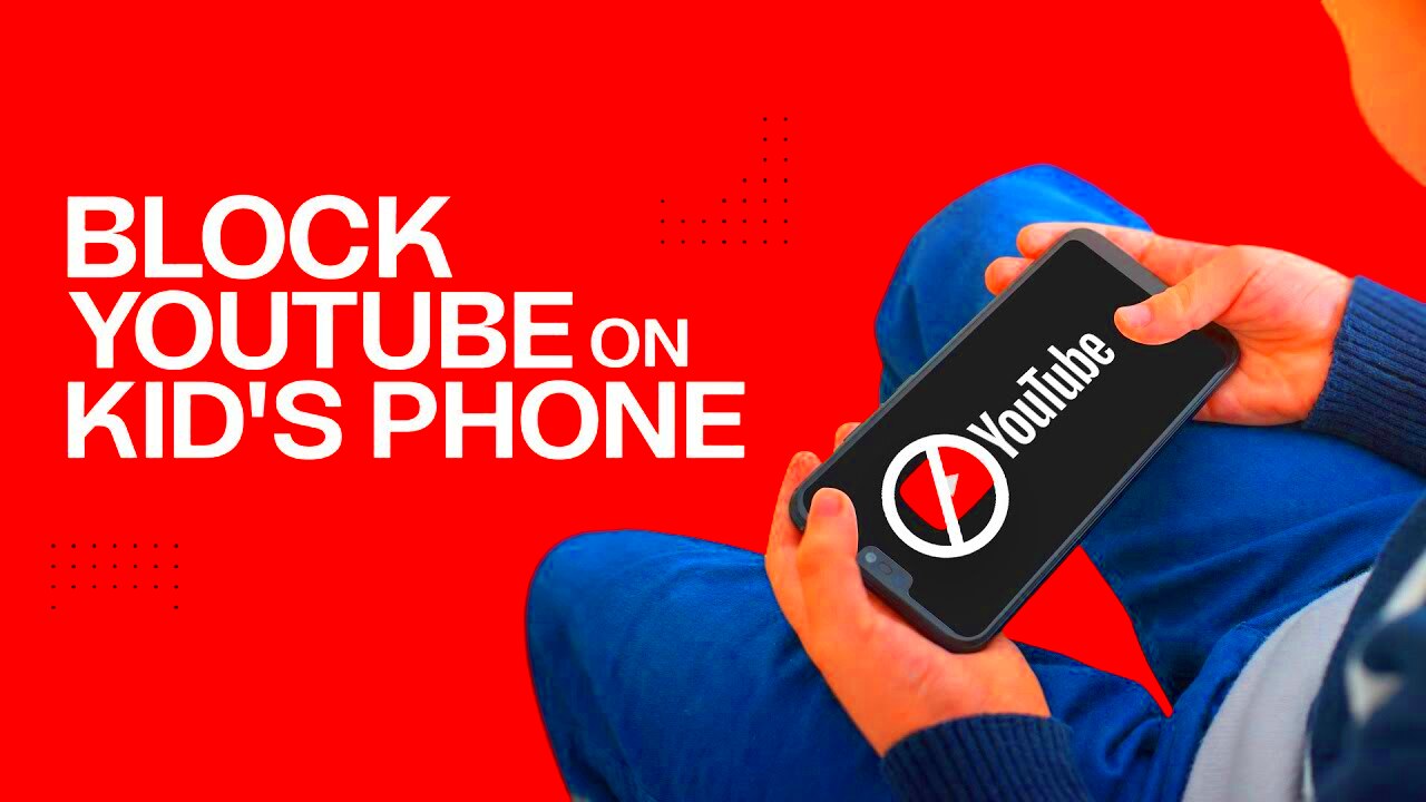 How to Set Up YouTube Parental Control  How to Block YouTube Access on 