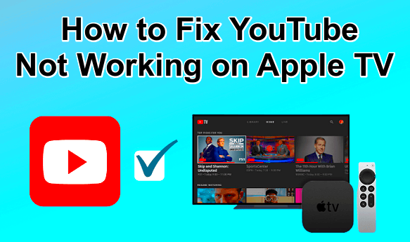 How to Fix YouTube Not Working on Apple TV