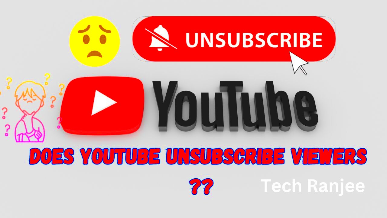 Does YouTube Unsubscribe Viewers From Channels  Why Does YouTube Keep 