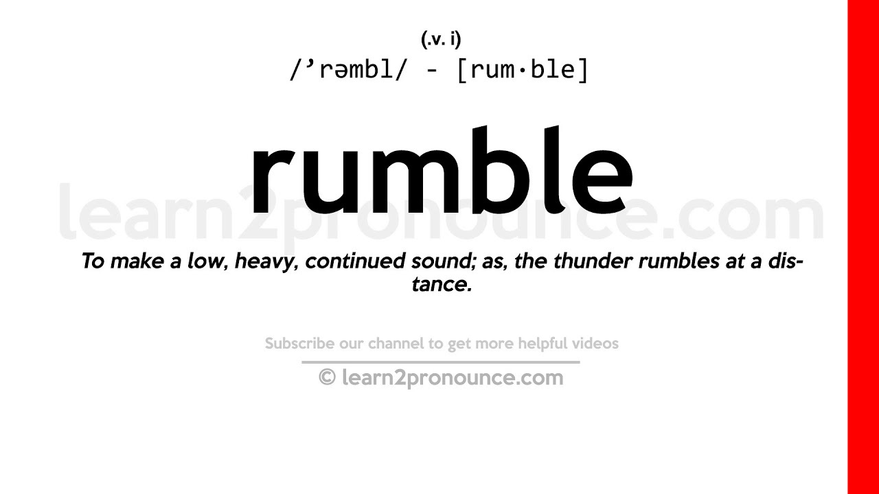 Pronunciation of Rumble  Definition of Rumble  YouTube