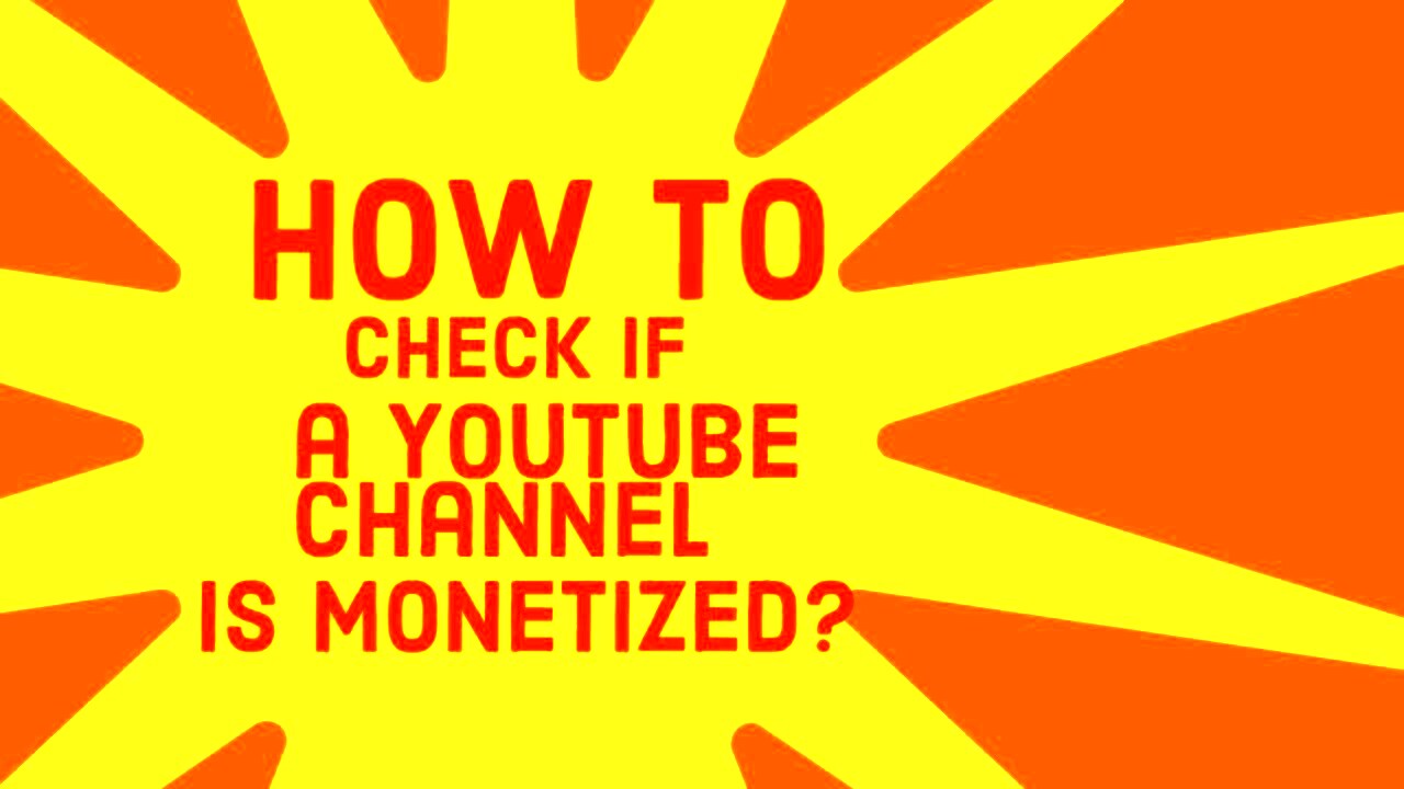 How to know if a YouTube channel is monetized  YouTube