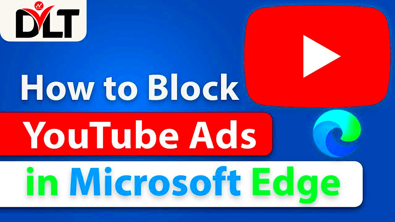 How to Block YouTube Ads for Free in Microsoft Edge  How to Block 