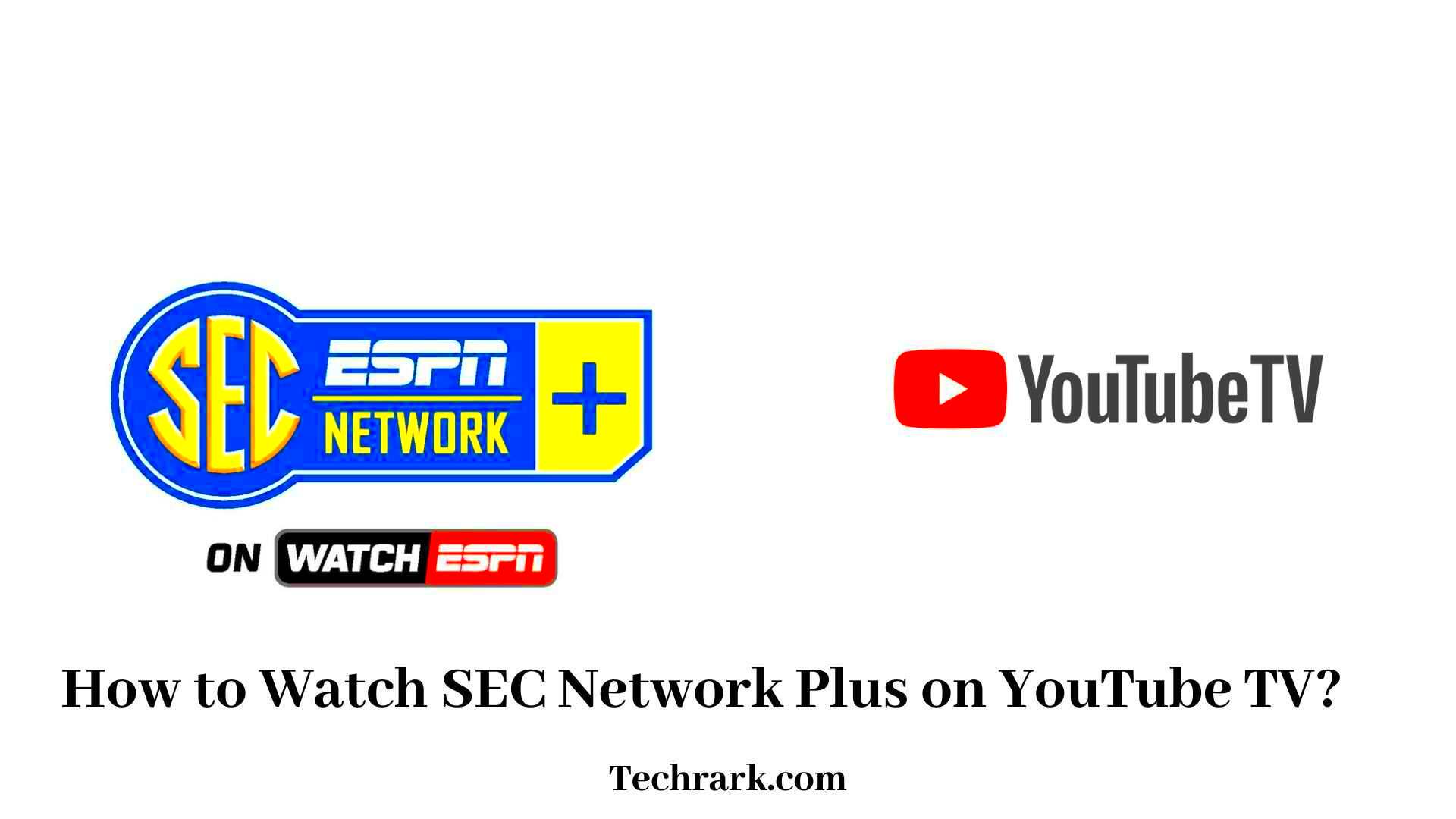 How to Watch SEC Network Plus on YouTube TV 2022