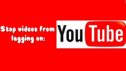 Why and How to Fix YouTube Videos Lagging or Stuttering Issue Solved