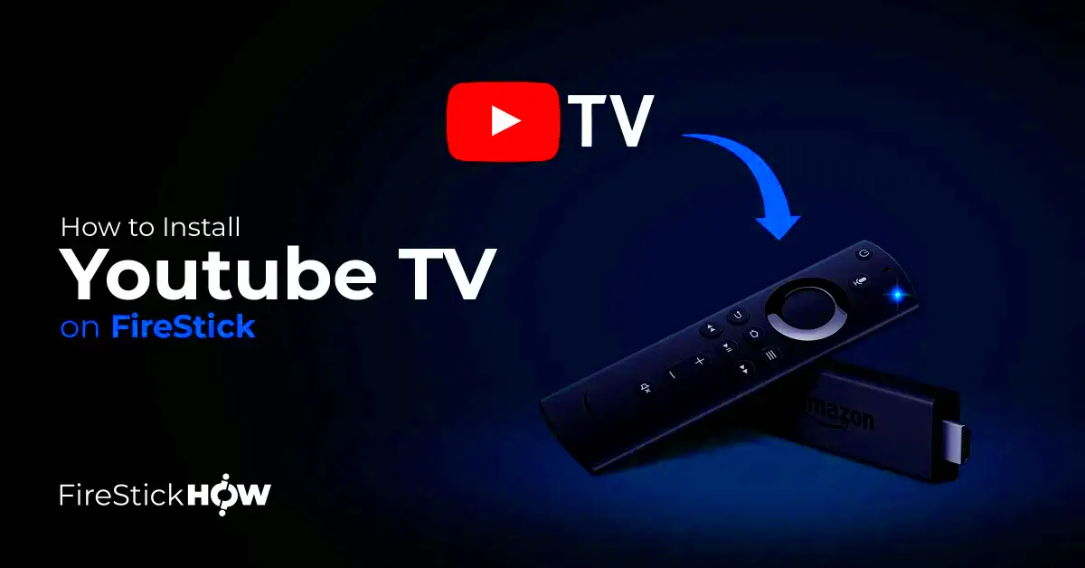 How to Install and Use YouTube TV on FireStick Easy Way  Fire Stick How