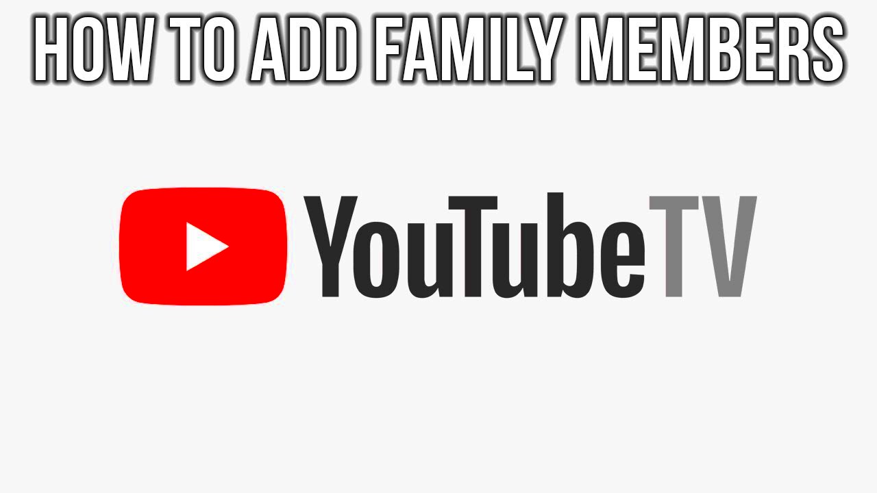 YoutubeTV  How To Add and Remove Family Members  Family Sharing  YouTube