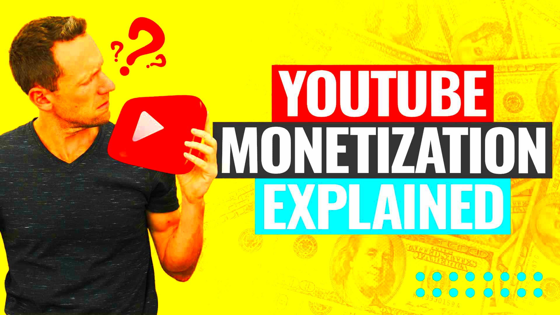 YouTube Monetization Explained How To Make Money From YouTube