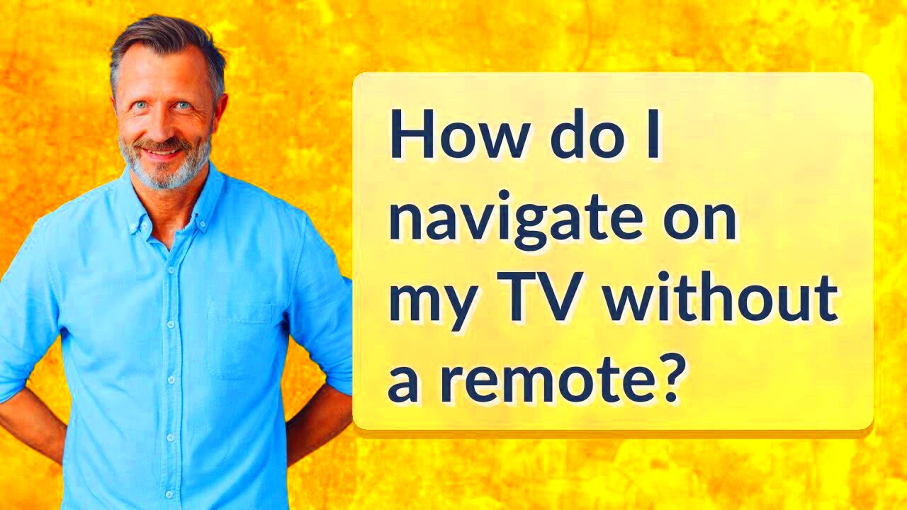 How do I navigate on my TV without a remote  YouTube