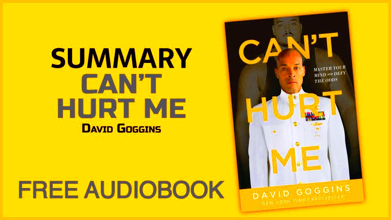 Summary of Cant Hurt Me by David Goggins  Free Audiobook  YouTube