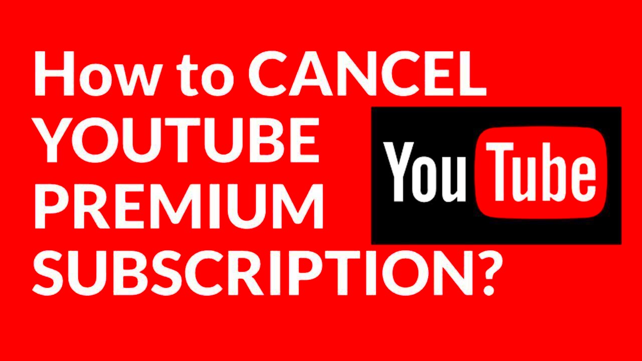 How to CANCEL YOUTUBE PREMIUM SUBSCRIPTION  YouTube