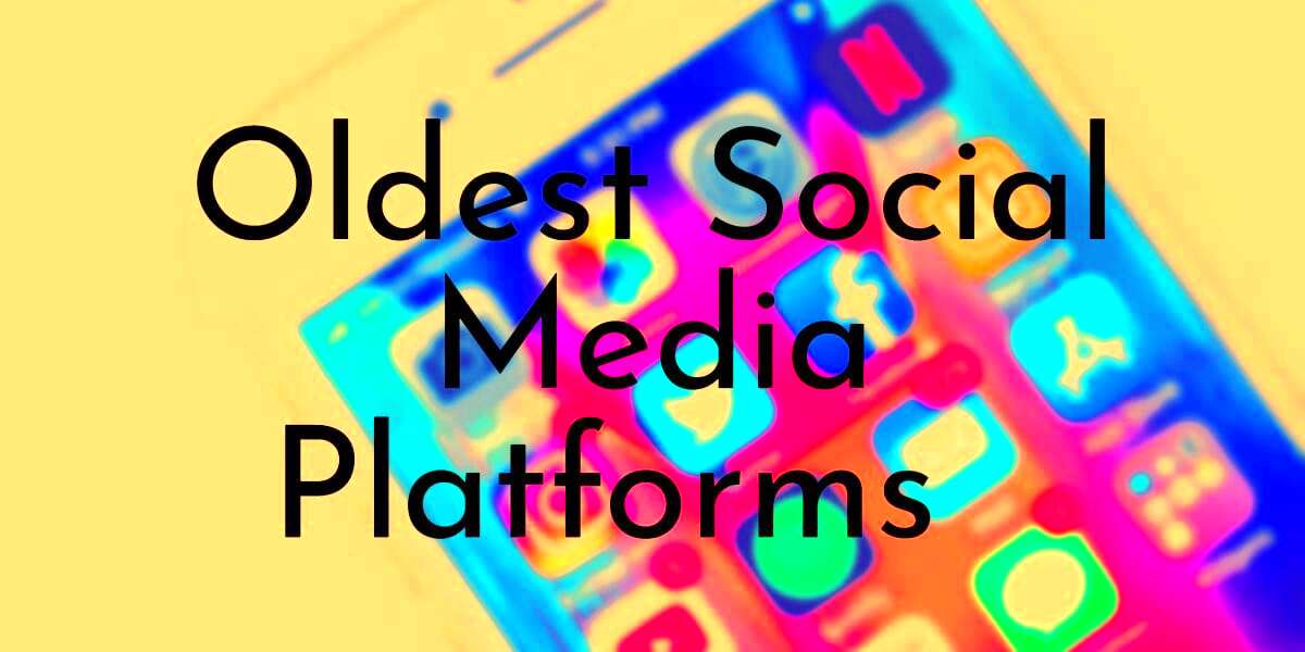 14 Oldest Social Media Platforms Ever  Oldestorg