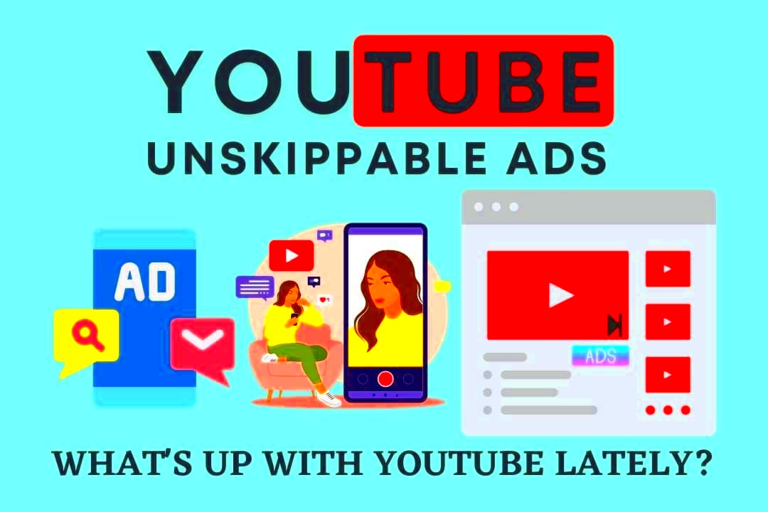 YouTube Unskippable Ads Why Are There So Many Ads  Dollarforcent