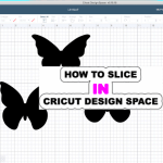 Cricut Tutorial How To Slice