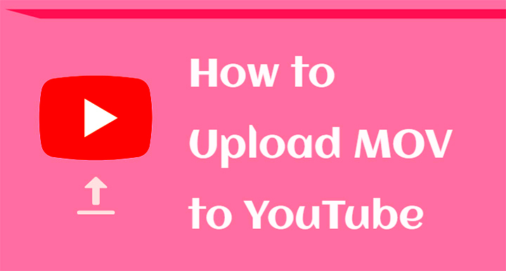 Can You Upload MOV to YouTube Everything Answered