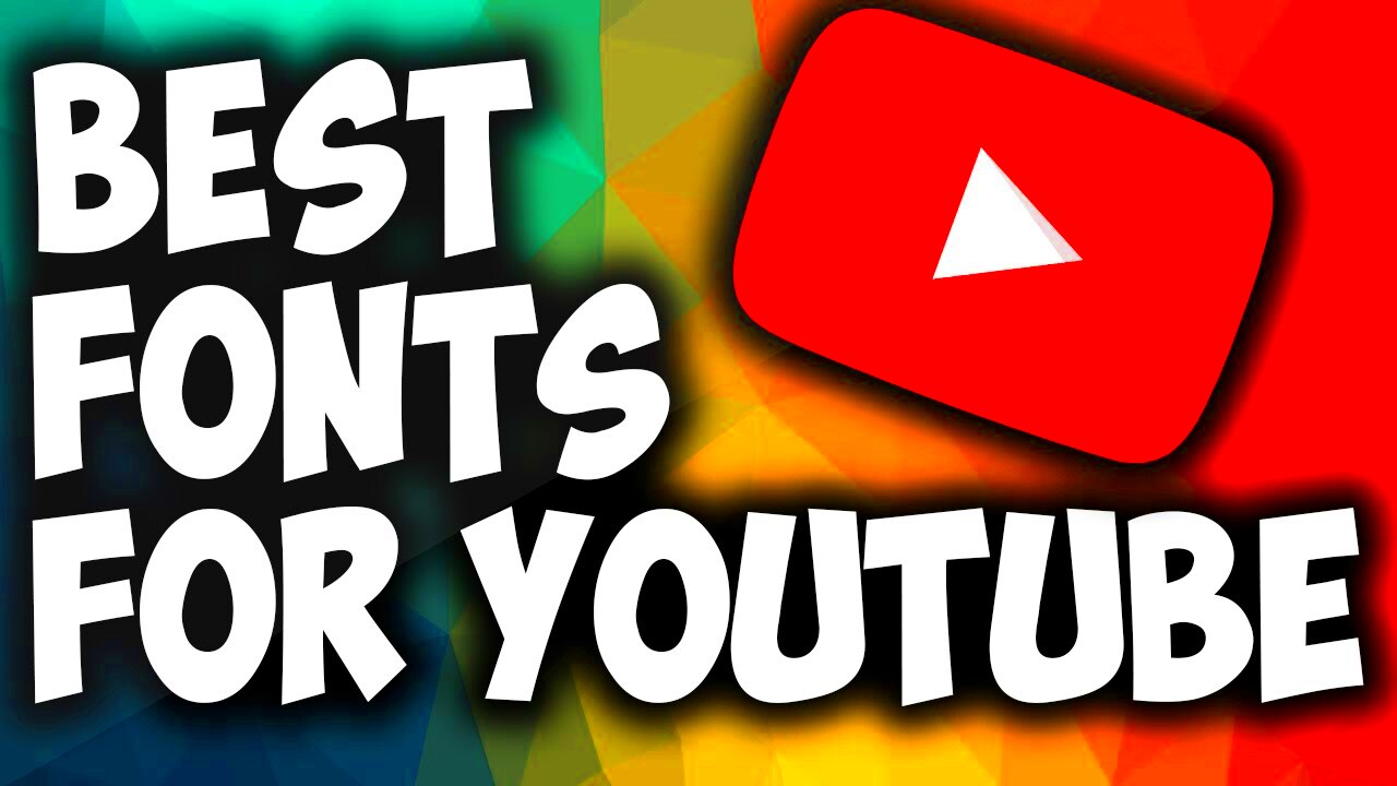 Best Youtube Fonts  YouTube