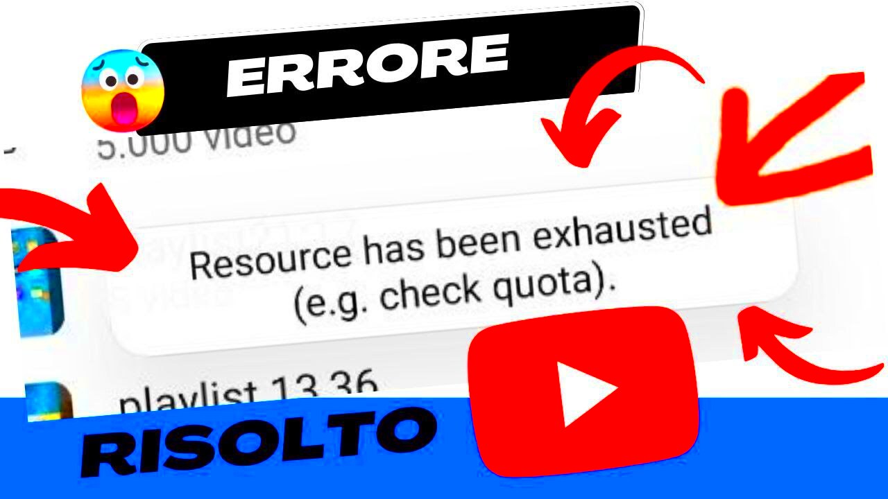 RISOLTO Youtube Errore  Resource has been exhausted eg check quota 