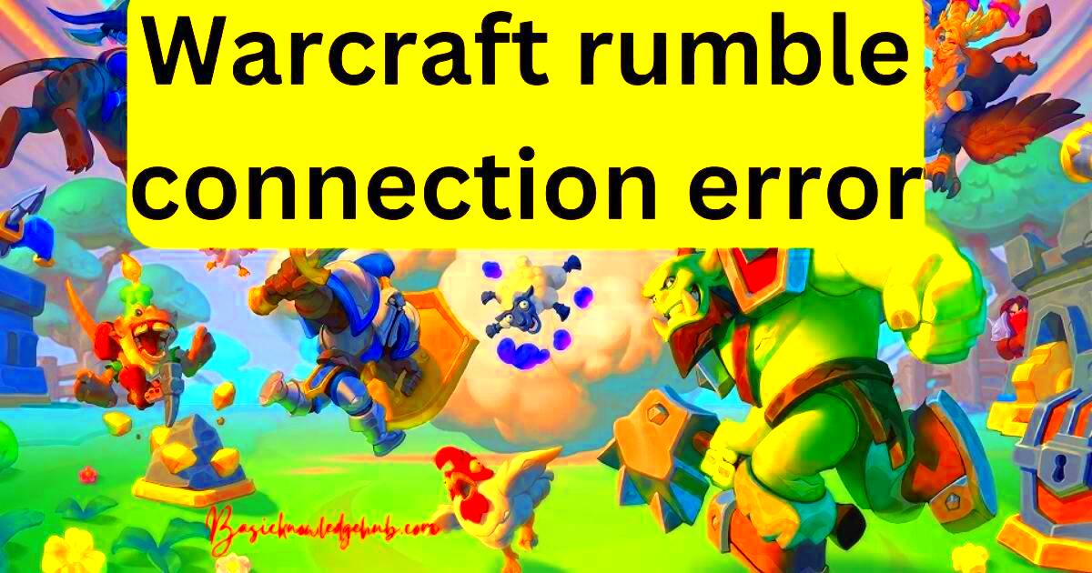 Warcraft rumble connection error  Basicknowledgehub