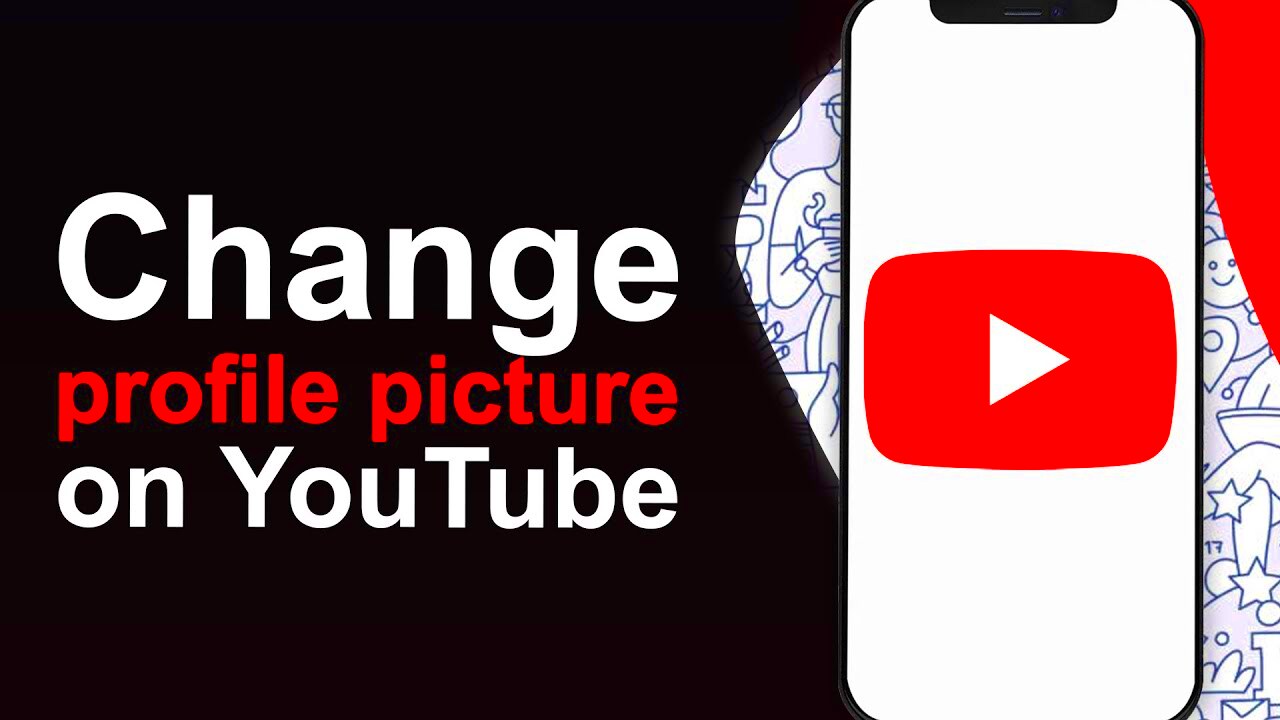 How To Change YouTube Profile Picture on Mobile  Quick Guide  YouTube