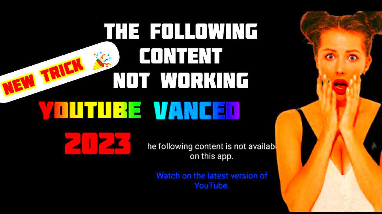 Fix the following content is not available on YouTube vanced problem 