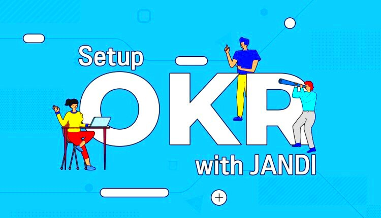 How to use collaboration tool for a successful OKR  JANDI blog