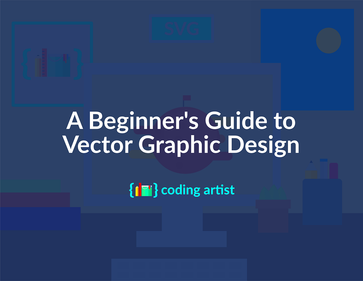 A Beginners Guide to Vector Graphic Design  by Michael Mangialardi 