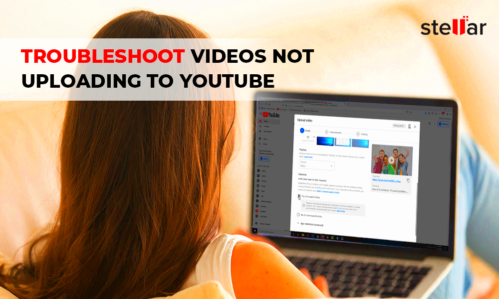 Troubleshoot YouTube not uploading videos Error  Stellar
