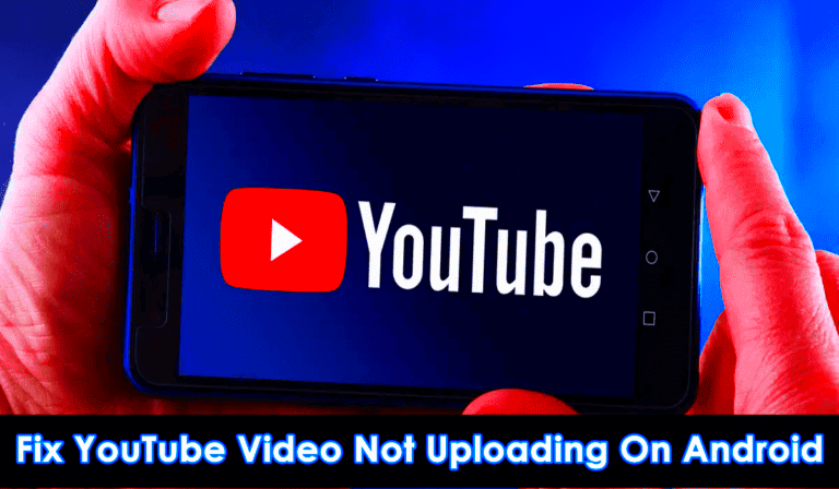 15 Ways Fix YouTube Video Not Uploading On AndroidSamsung