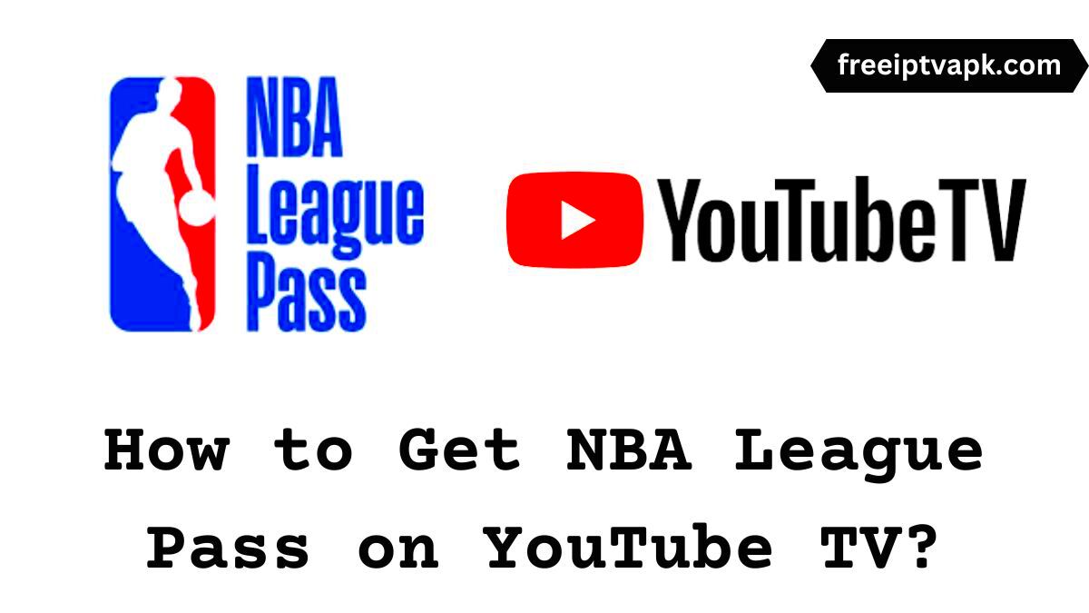 How to get NBA League Pass on YouTube TV