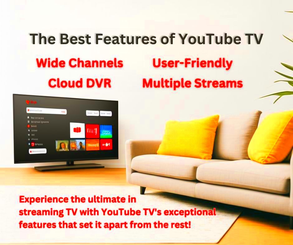 The Best Features Of YouTube TV What Sets It Apart From Other 