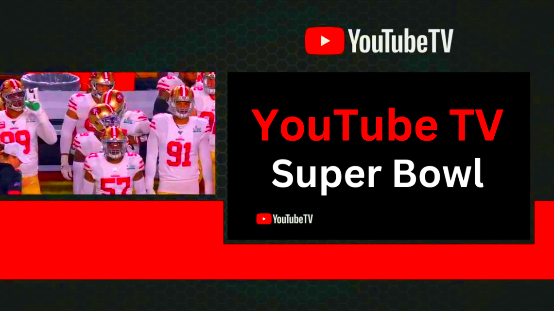 YouTube TV Super Bowl Showdown A Winning Stream  TECH TU PEDIA